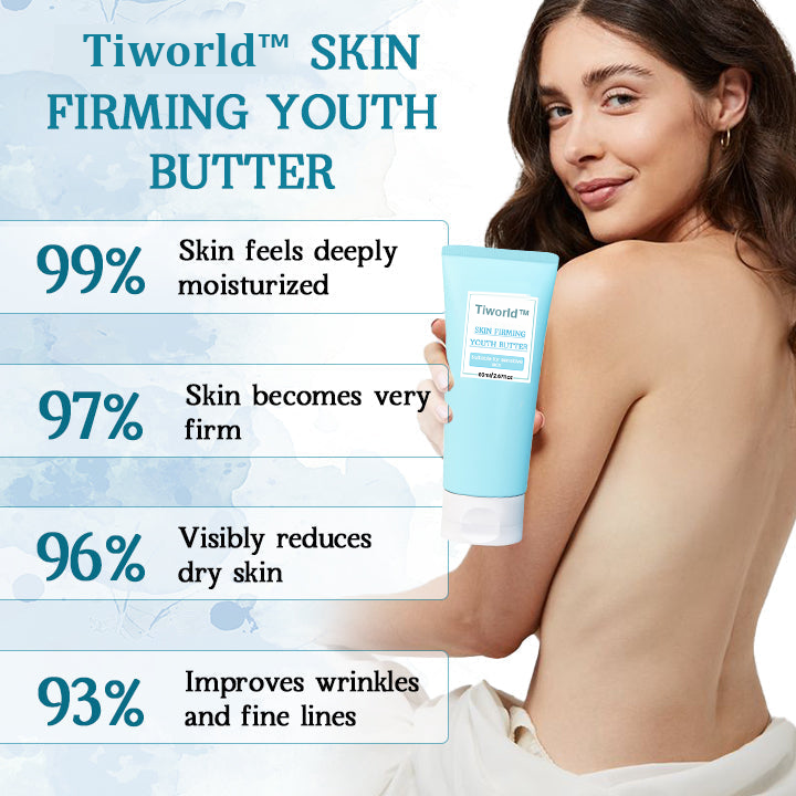 Tiworld™ Skin Firming Youth Butter